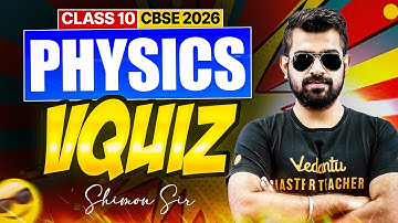 VQuiz | Physics  | Lets Level up !! | Class 10 | CBSE 2026 🔥Shimon Sir