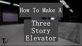 How To Make a Three Story Elevator | Town