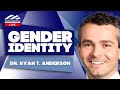 Gender Identity | Dr. Ryan T. Anderson | Standing Up For Faith & Freedom