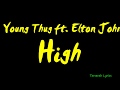 Young Thug  - High ft. Elton John Lyrics