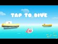 Tap to dive  trailer