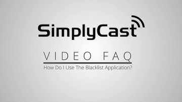 How Do I Use The Blacklist Application: SimplyCast VFAQ
