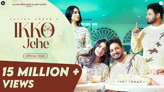 Ikko Jehe (Official Video) Sajjan Adeeb & Mannat Noor | G Guri | Babbu Brar