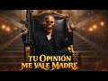 TU OPINION ME VALE MADRE CORRIDOS NUEVOS 2026 GERENCIA SINALOENSE
