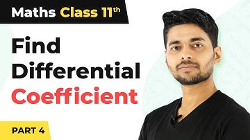 Find the Differential Coefficient (Part 4) - Differentiation | Class 11 Maths | CBSE 2024-25