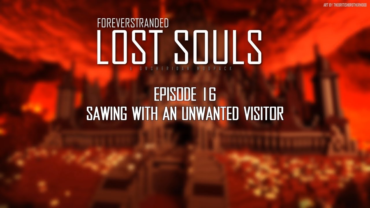 Lost Souls #16 - Sawing with an Unwanted Visitor