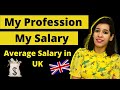 Average Salary in UK | My salary in UK | My job in UK | How much can you earn in UK