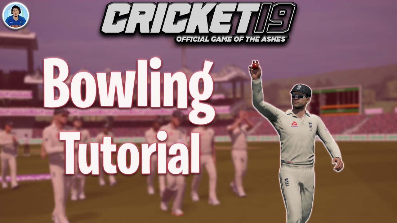 Cricket 19 - How To Be A Pro Bowler Like James Anderson - Detailed Bowling Tutorial - RahulRKGamer