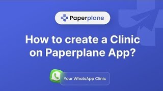 How to create a Clinic on Paperplane App || Paperplane App For Doctors and their appointments screenshot 2