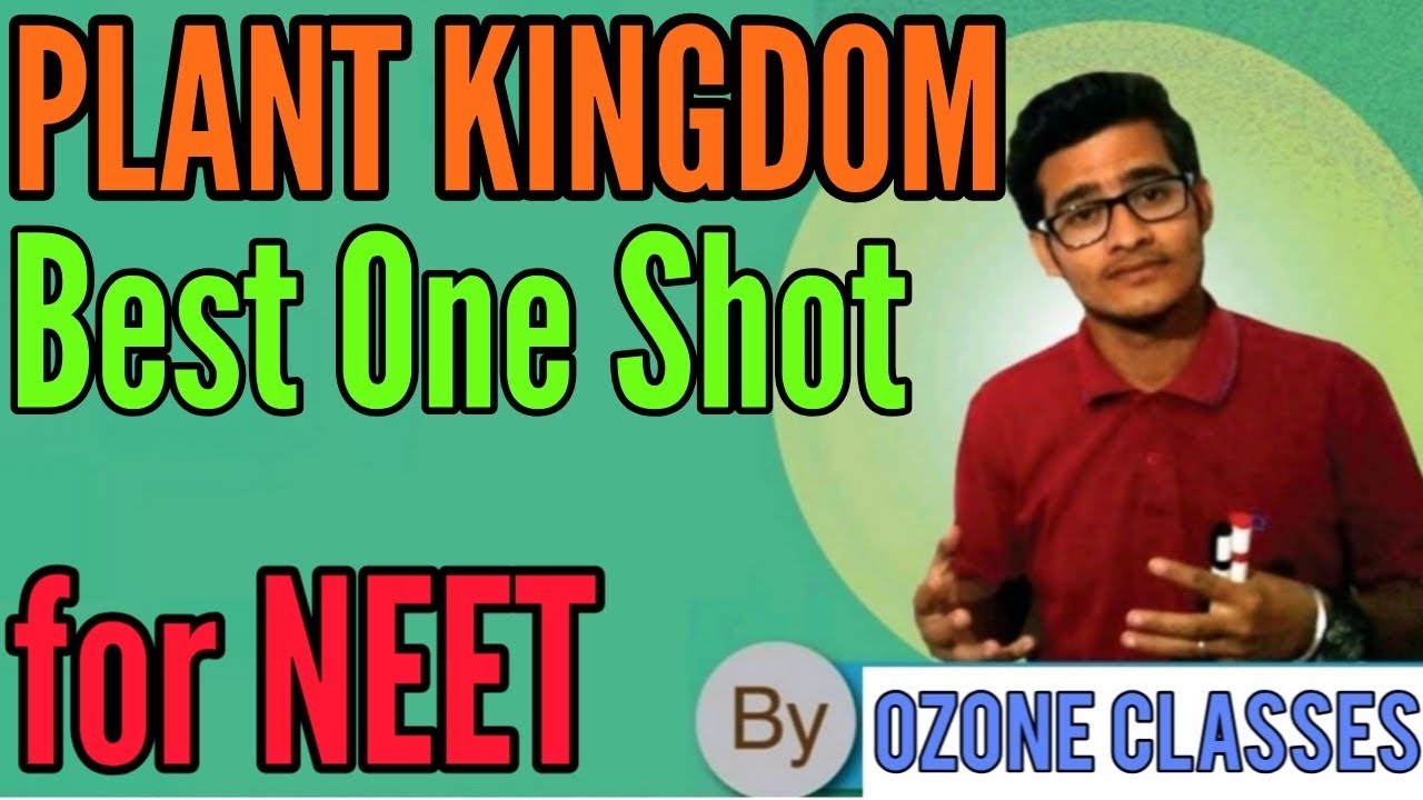 Best One Shot Video on Plant Kingdom for NEET- by Vipin Sharma Ft. Ozone Classes