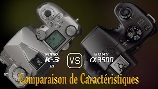 Pentax K-3 Mark III vs. Sony A3500: Une Comparaison de Caractéristiques