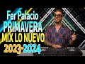 MIX LO NUEVO 2023 - Previa y Cachengue - Fer Palacio | DJ Set | PRIMAVERA