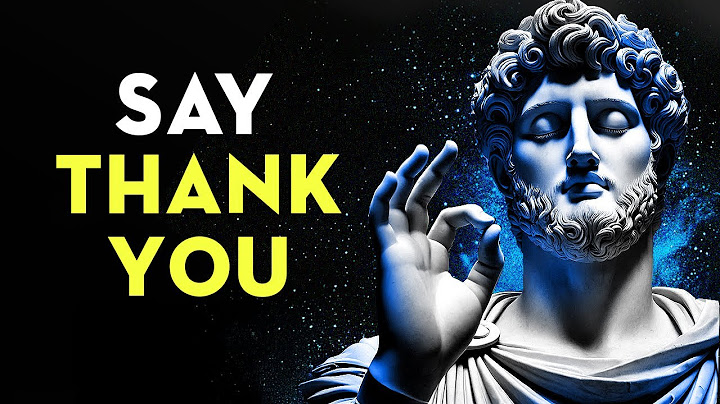 Say "Thank You" - A Motivational Video On The Importance Of Gratitude | Stoicism