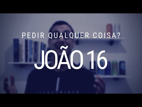 Estudo do Evangelho de João - Capítulo 16