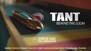 Tant - Behind the Loom (নেপথ্যের তাঁত) | a doc by Crimson Hand