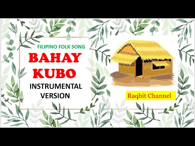 BAHAY KUBO FILIPINO FOLK SONG INSTRUMENTAL DANCEABLE VERSION FOR RHYTHM STUDY class=