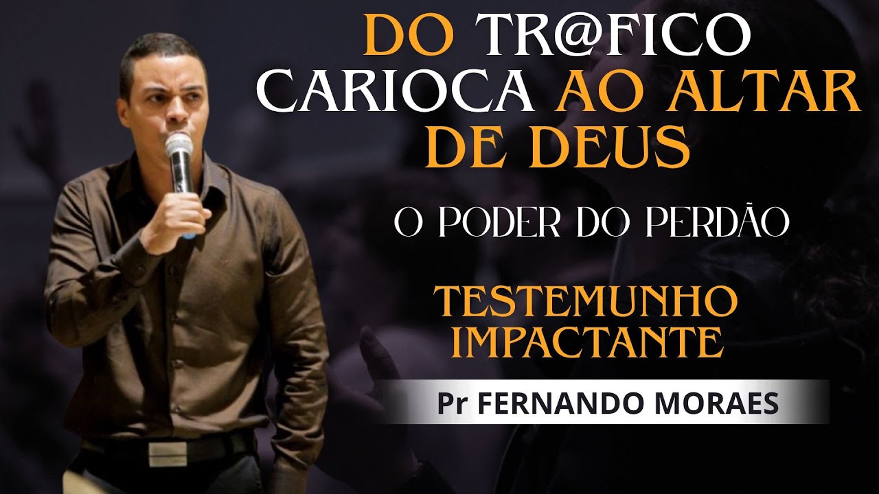 Pr Fernando Moraes / O Poder do PERDÃO / Testemunho Impactante.