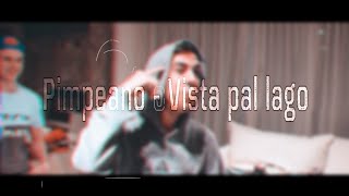 Pimpeano - ''Vista pal lago'' (Millerm Remix)