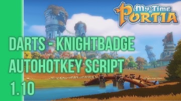 [My Time at Portia] Easy Knight Badges with AutoHotKey v2
