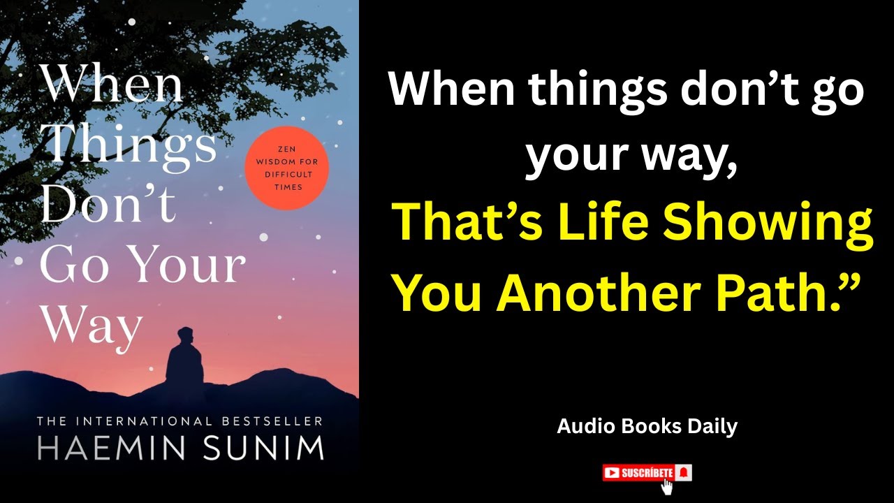 When Things Don’t Go Your Way: Zen Wisdom for Difficult Times” by ...