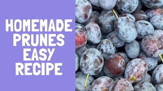 How to make homemade prunes easy recipe. Preserve fruit without canning.