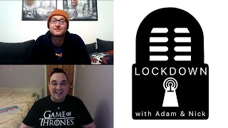 Lockdown with Adam &amp; Nick #2 - Not Stoned