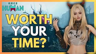 Is Once Human Worth Playing in 2026 Review after 300 HOURS!
