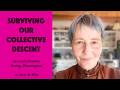 Sunday Shamanigans: Surviving our collective descent