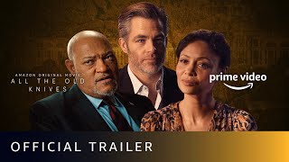 All The Old Knives - Official Trailer Chris Pine, Thandiwe Newton, Laurence Fishburne 8 Apr