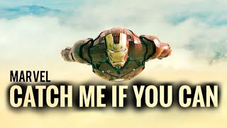 Marvel || Catch me if you can