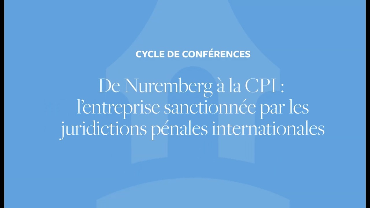 Entreprises et Droits humains : De Nuremberg à la CPI