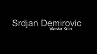 Video thumbnail of "Srdjan Demirovic - Splet Vlaskih Kola"