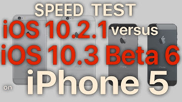 iPhone 5 : iOS 10.3 Beta 6 / Public Beta 6 vs iOS 10.2.1 Speed Test Build # 14E5273a