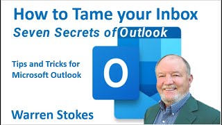 Seven Secrets of Outlook - How to Tame your Outlook Inbox NEW for Outlook 2019 and Outlook 365 screenshot 5