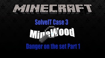 Minecraft Solveit Case 3: Danger On The Set Part 1