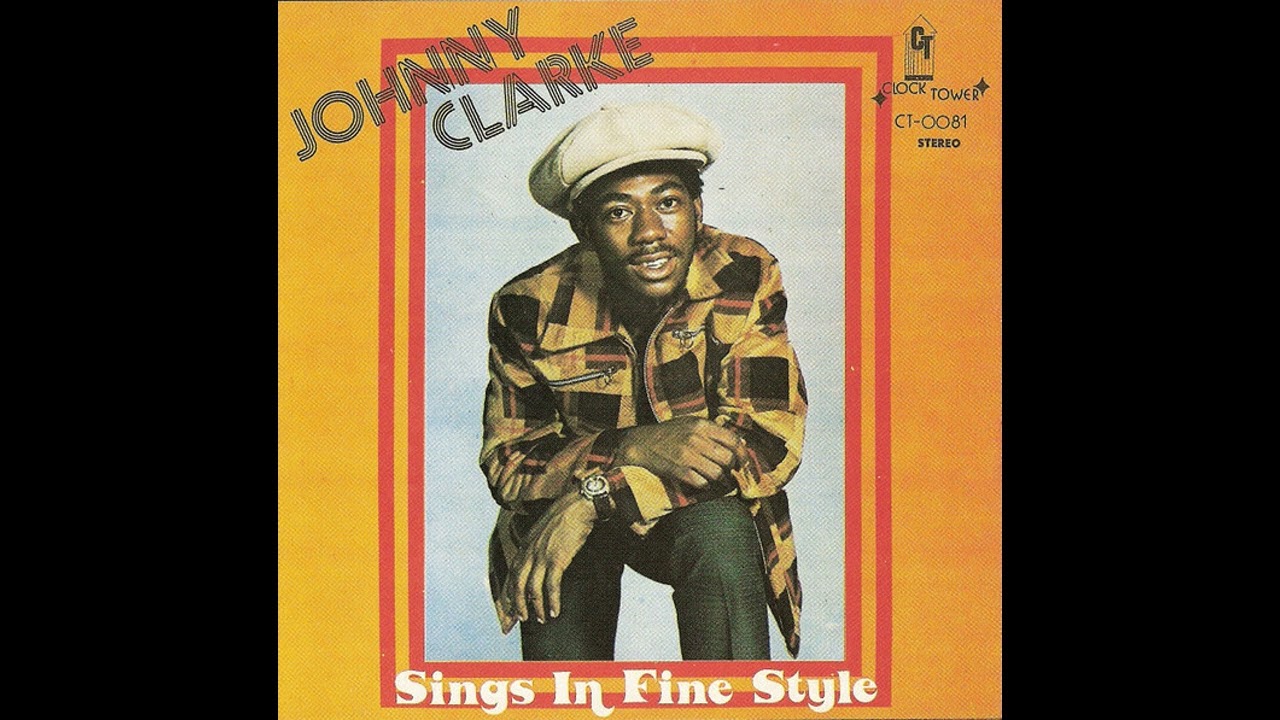 Johnny Clarke - Sings In Fine Style (Roots Reggae) (1975) - YouTube