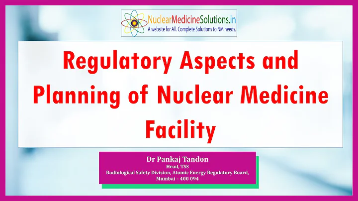 Regulatory aspect and planning of Nuclear Medicine Facilities - DayDayNews