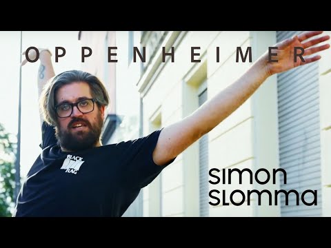 Simon Slomma - Oppenheimer (official video)