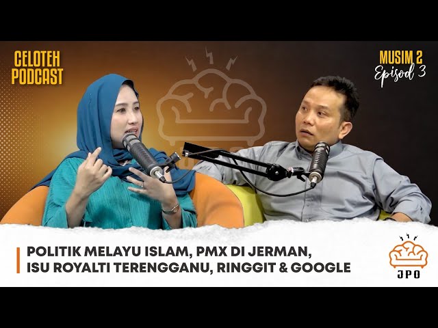 Politik Melayu Islam, PMX di Jerman, Isu Royalti Terengganu, Ringgit u0026 Google | JPO S2E3 class=
