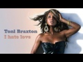 Toni Braxton - I hate love