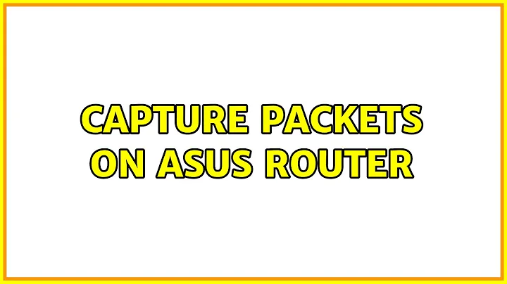 Capture packets on Asus router