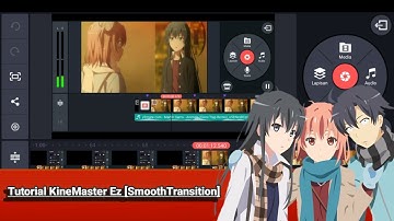 AMV Tutorial Easy [ Smooth Transition ] 💕 #Kinemaster #AMV #AMVtutorial