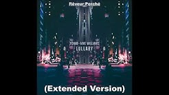 R3HAB x Mike Williams - Lullaby (Extended Version)