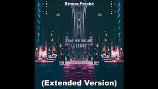 R3HAB x Mike Williams - Lullaby (Extended Version) Resimi