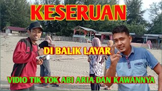 Inilah keseruan vidio Tik Tok Abi Aria dan kawannya di balik layar - Vlogg Tik Tok