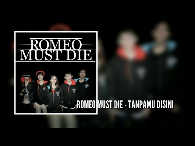 Romeo Must Die - Tanpamu Disini ( Unofficial Lyric Video ) class=