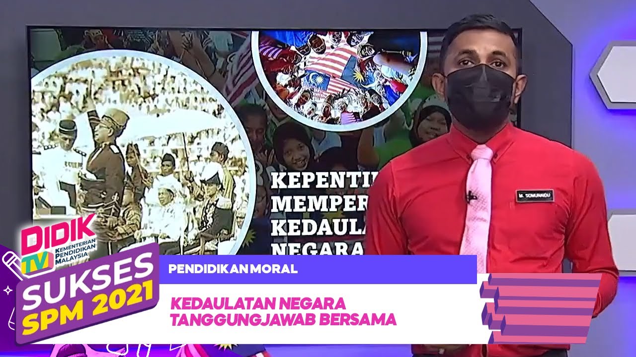 Menengah Atas (Ting. 4 - 5) | Pendidikan Moral - Kedaulatan Negara Tanggungjawab Bersama [R]