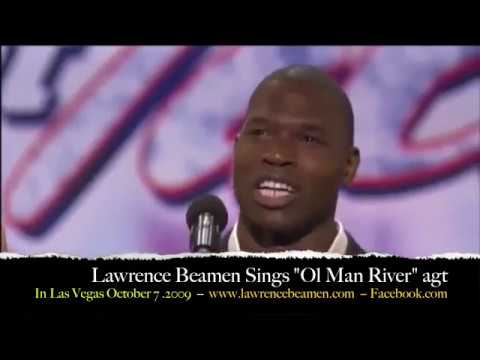 Watch Lawrence Beamen ~ America's Got Talent Top 5 Finalist Performs "Ol Man River" on YouTube Watch Lawrence Beamen ~ America's Got Talent Top 5 Finalist Performs "Ol Man River" on YouTube