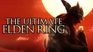 The Ultimate Elden Ring
