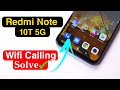 Redmi Note 10T 5G Wifi Calling Problem | Redmi Note 10T 5G Wifi Call Not Working Problem Solve